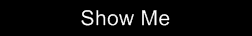 Show Me